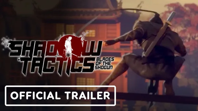 Shadow Tactics: Blades of the Shogun video